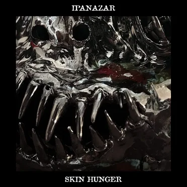 Skin Hunger by IPANAZAR - album cover