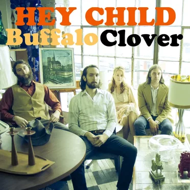 Hey Child by Buffalo Clover - album cover
