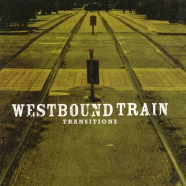 Transitions by Westbound Train - album cover