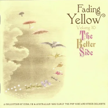 Fading Yellow Volume 10 The Better Side (A Collection Of Euro, UK & Australian '60s/Early 70's Pop-Sike And Other Delights) by Various Artists - album cover