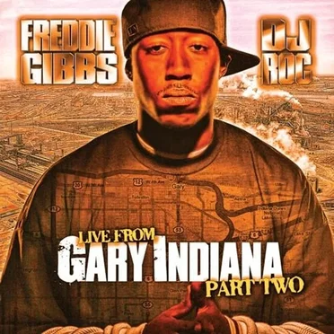 Live From Gary, Indiana Part 2 by Freddie Gibbs - album cover