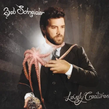 Lovely Creatures by Bob Schneider - album cover