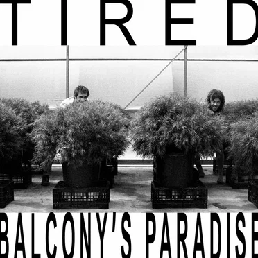 Tired by Balcony’s Paradise - album cover