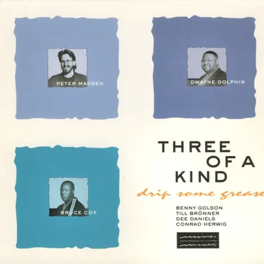 Drip Some Grease by Three of a Kind - album cover