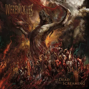 The Dead Are Screaming by Werewolves - album cover