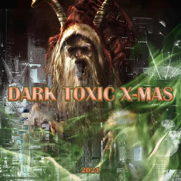 "Dark Toxic X-MAS" 2021 by Various Artists - album cover