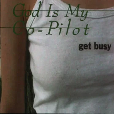 Get Busy by God Is My Co-Pilot - album cover