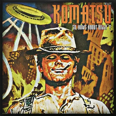 So, How’s About Billy? by Komatsu - album cover