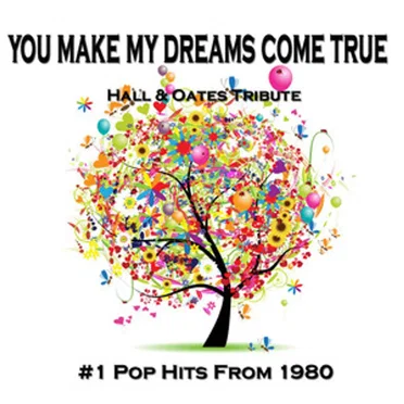 You Make My Dreams Come True - Hall & Oates Tribute - Single