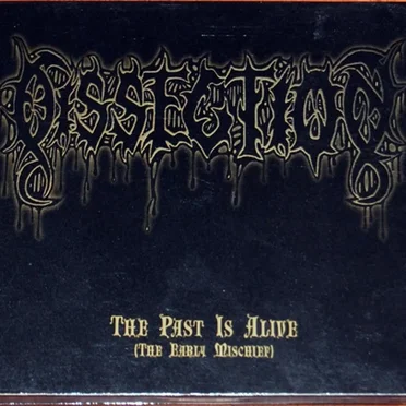The Past Is Alive (The Early Mischief)