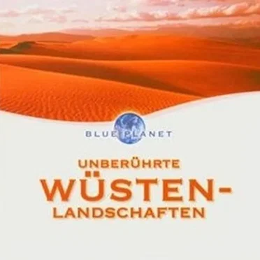 Blue Planet: Unberührte Wüstenlandschaften by Various Artists - album cover