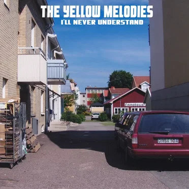 I’ll Never Understand by The Yellow Melodies - album cover