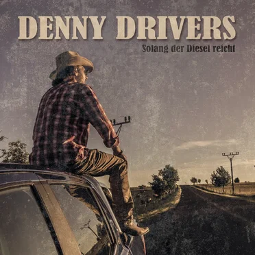 Solang der Diesel reicht by Denny Drivers - album cover