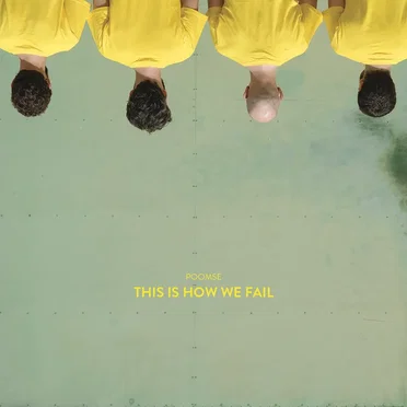 This Is How We Fail by Poomse - album cover
