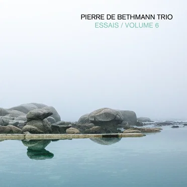 Essais, Volume 6 by Pierre de Bethmann Trio - album cover