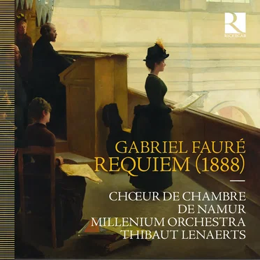 Gabriel Faure: Requiem (1888)