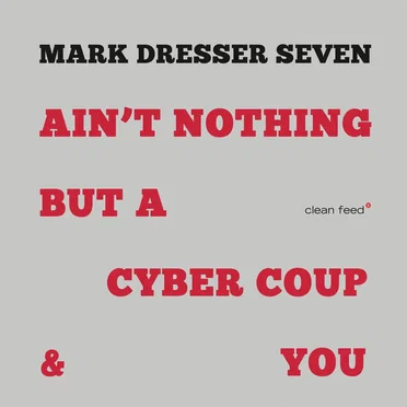 Ain’t Nothing but a Cyber Coup & You