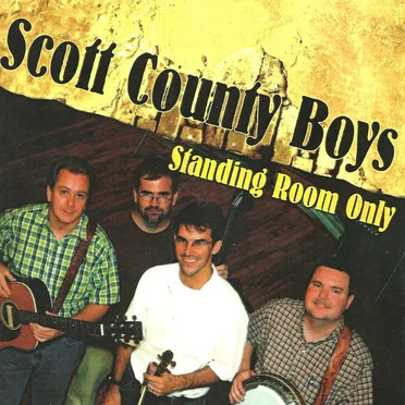 Standing Room Only by The Scott County Boys - album cover