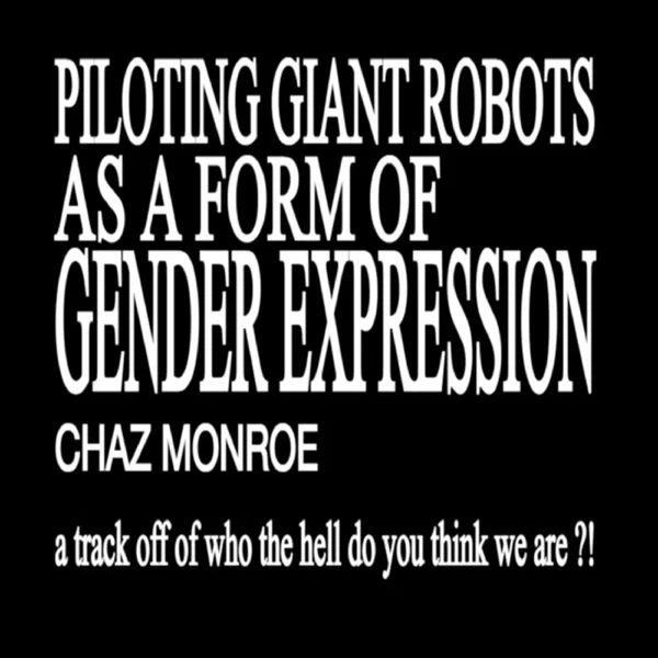 Piloting Giant Robots As A Form Of Gender Expression