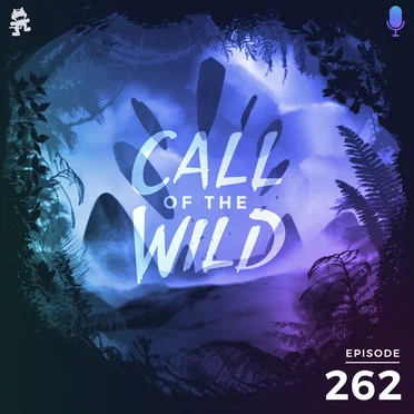 2019-08-21: 262 – Monstercat: Call of the Wild (Hosted by Dylan Todd) by Monstercat - album cover