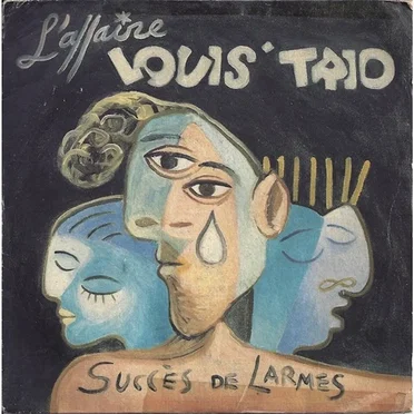 Succès de larmes by L’Affaire Louis’ Trio - album cover