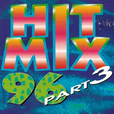 Hit Mix 96, Part 3 (Remixed Remakes) by Various Artists - album cover