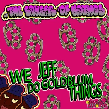 We Do Jeff Goldblum Things by The Squire of Gothos - album cover