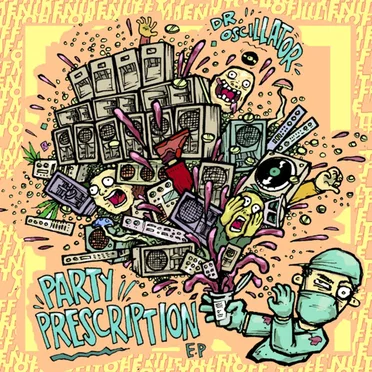 Party Prescription by Dr. Oscillator - album cover