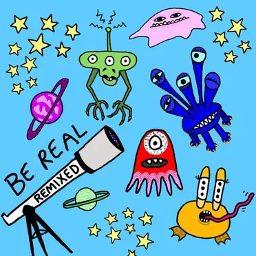 Be Real (remixed)