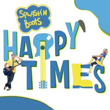 Happy Times by Splash’N Boots - album cover