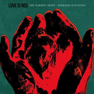 Darkness Is Waiting by Love Is Red - album cover