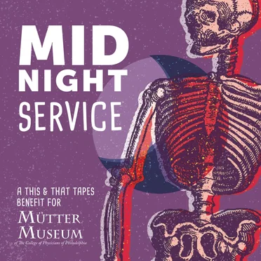 Midnight Service: A This & That Tapes Benefit for Mütter Museum by Various Artists - album cover
