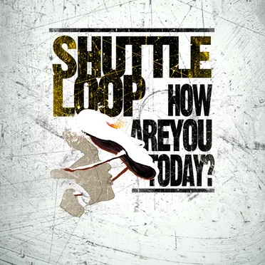 How Are You Today by Shuttle Loop - album cover