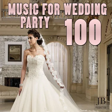 100 Music for Wedding Party by Fly Project - album cover