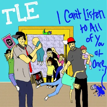 I Can't Listen to All of You at Once by TLE - album cover