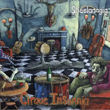 Cirque Insomnia by Sheelanagig - album cover