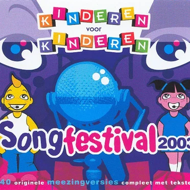 Zing mee met Kinderen voor Kinderen: Songfestival 2003