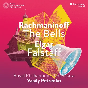 Rachmaninoff: The Bells / Elgar: Falstaff