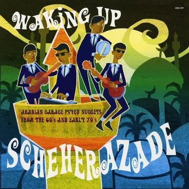 Waking Up Scheherazade: Arabian Garage Psych Nuggets From the 60s & Early 70s by Various Artists - album cover
