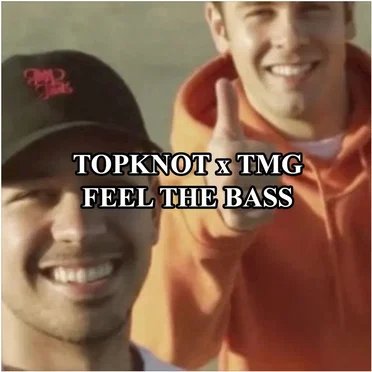 Feel the Bass (feat. Tiny Meat Gang) by Top Knot - album cover