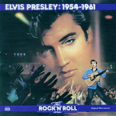 The Rock ’n’ Roll Era: Elvis Presley: 1954–1961