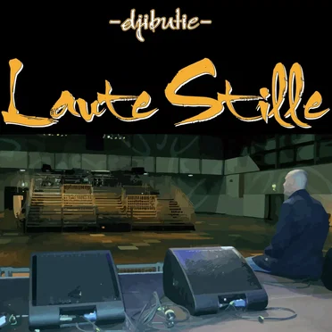 Laute Stille by Djibutie Mc - album cover
