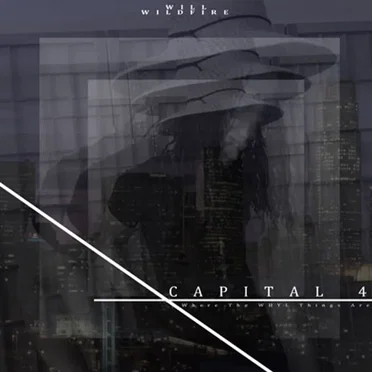Capital 4 (Where The WHYL Things Are) by Will Wildfire - album cover