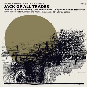 The Folk Songs of Britain, Volume 3: Jack of All Trades by Various Artists - album cover