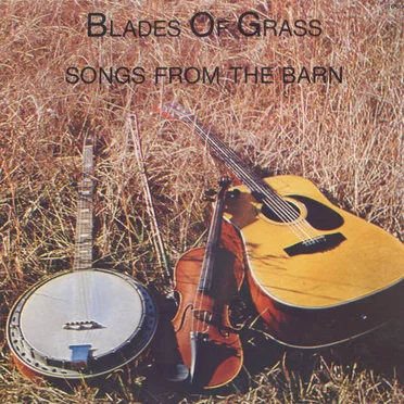 Songs From the Barn by Blades of Grass - album cover
