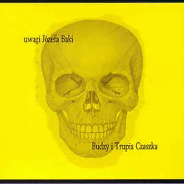 Uwagi Józefa Baki by Budzy i Trupia Czaszka - album cover