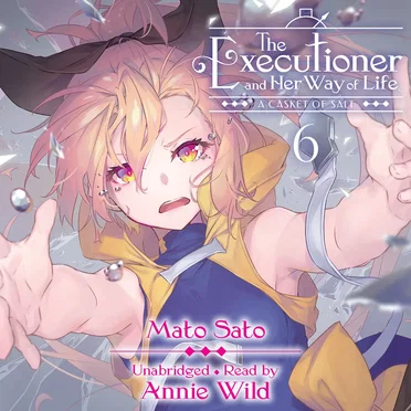 The Executioner and Her Way of Life, Vol. 6: A Casket of Salt by Mato Sato - album cover