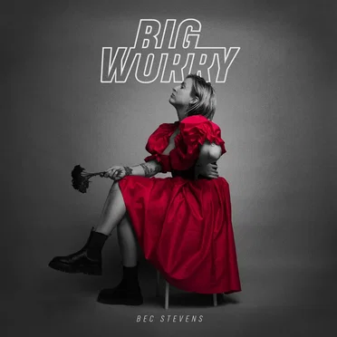 Big Worry by Bec Stevens - album cover