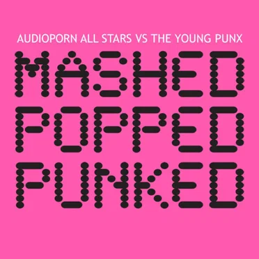 Mashed Popped Punked: AudioPorn All Stars vs. The Young Punx by Various Artists - album cover