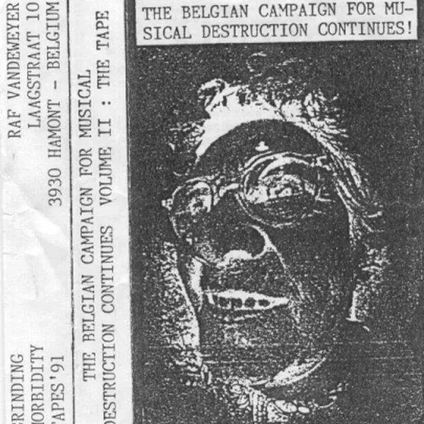 The Belgian Campaign for Musical Destruction Continues! Volume II: The Tape